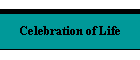 Celebration of Life