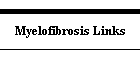 Myelofibrosis Links